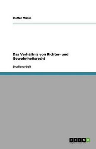 Cover image for Das Verhaltnis von Richter- und Gewohnheitsrecht