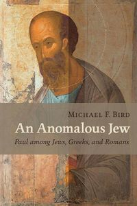 Cover image for Anomalous Jew: Paul among Jews, Greeks, and Romans
