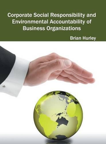Cover image for Corporate Social Responsibility and Environmental Accountability of Business Organizations