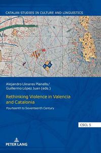Cover image for Rethinking Violence in Valencia and Catalonia