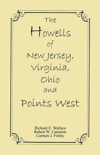 Cover image for The Howells of New Jersey, Virginia, Ohio and Points West