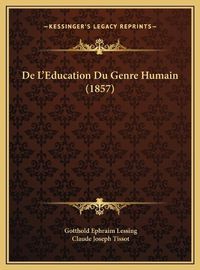 Cover image for de L'Education Du Genre Humain (1857)