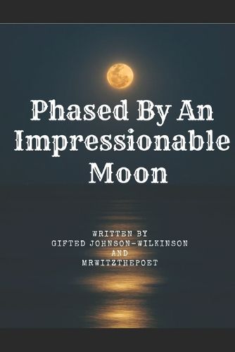 Cover image for Phased by an Impressionable Moon