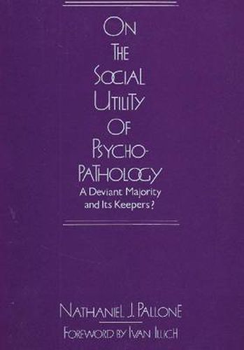 Cover image for On the Social Utility of Psychopathology: Deviant Majority and Its Keepers?