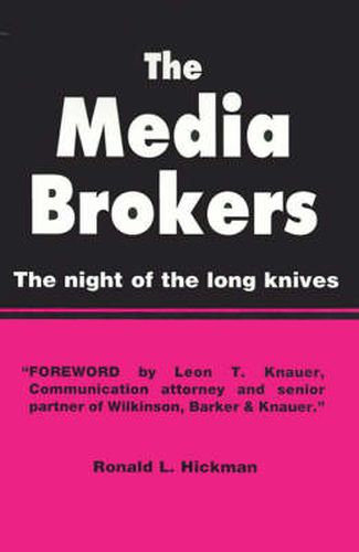 The Media Brokers: The Night of the Long Knives