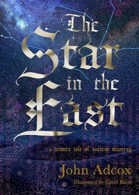 Cover image for The Star in the East: A Winter Tale of Ancient Mystery