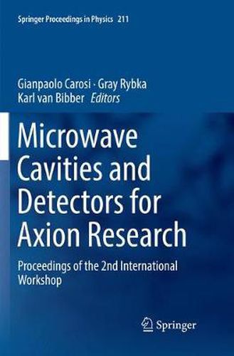 Cover image for Microwave Cavities and Detectors for Axion Research: Proceedings of the 2nd International Workshop