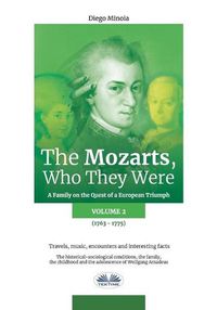 Cover image for The Mozarts, Who They Were Volume 2: A Family on a European Conquest