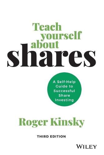 Cover image for Teach Yourself About Shares: A Self-help Guide to Successful Share Investing