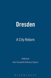 Cover image for Dresden: A City Reborn