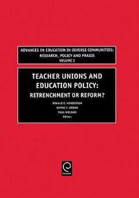 Cover image for Teachers Unions and Education Policy: Retrenchment or Reform?