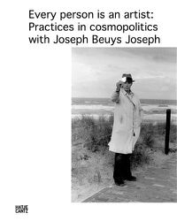 Cover image for Everyone Is an Artist: Cosmopolitical Exercises with Joseph Beuys