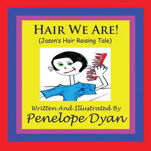 Cover image for Hair We Are! (Jason's Hair Raising Tale)