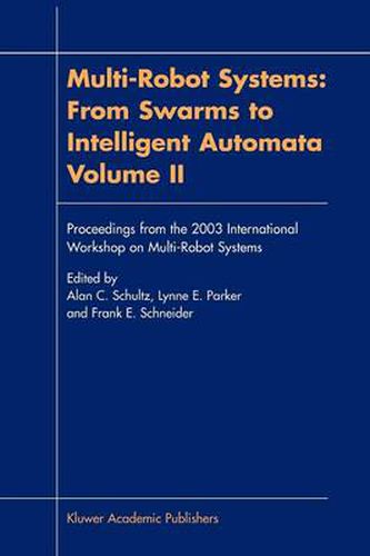 Cover image for Multi-Robot Systems: From Swarms to Intelligent Automata, Volume II