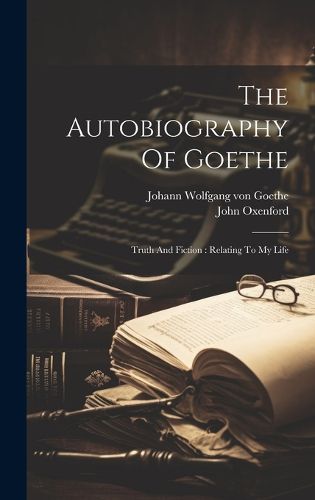 Cover image for The Autobiography Of Goethe