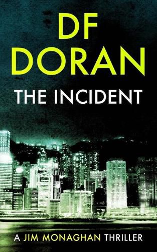 Cover image for The Incident: a Jim Monaghan thriller