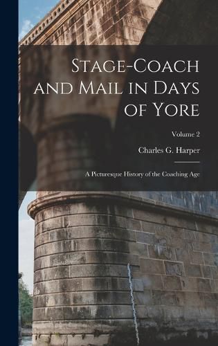 Stage-coach and Mail in Days of Yore