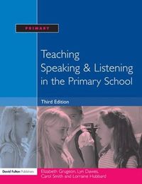 Cover image for Teaching Speaking & Listening in the Primary School
