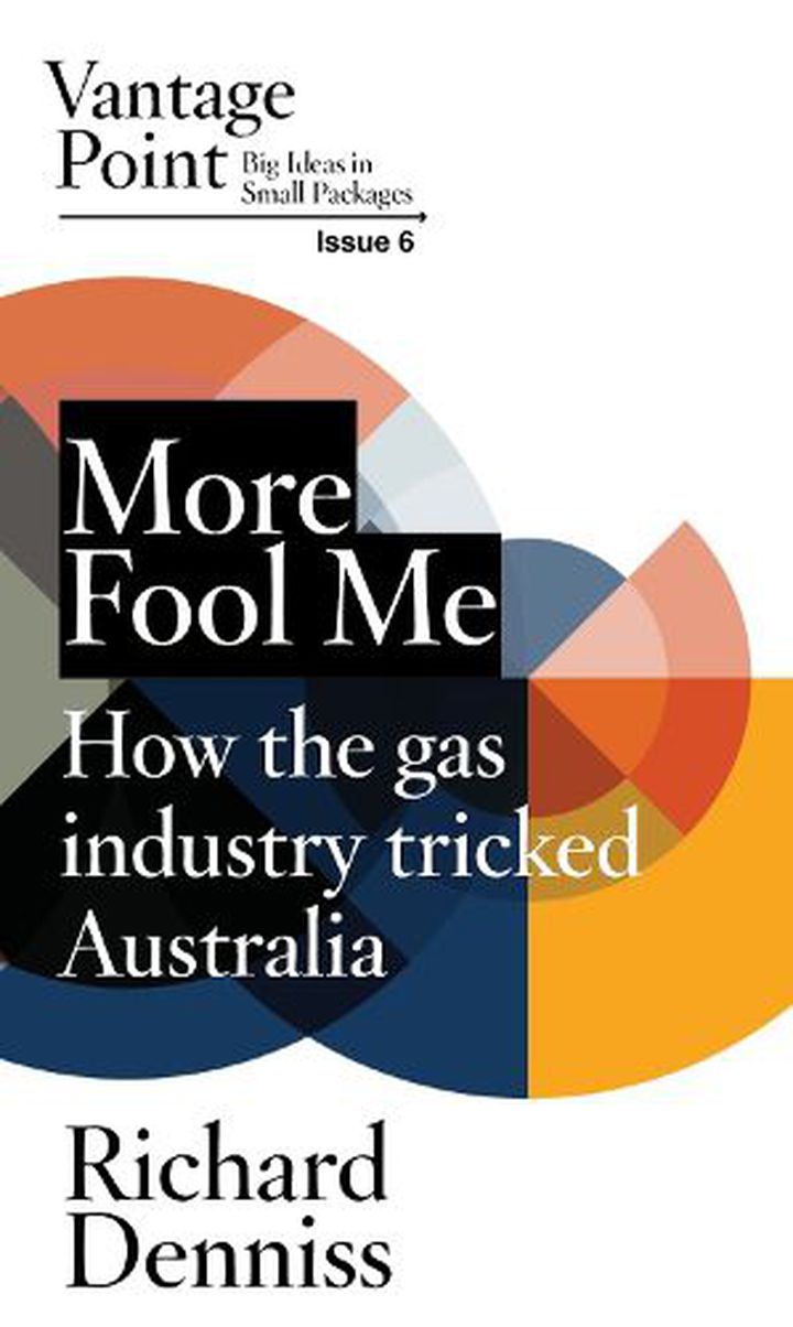 More Fool Me by Richard Denniss