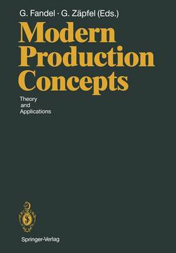 Cover image for Modern Production Concepts: Theory and Applications Proceedings of an International Conference, Fernuniversitat, Hagen, FRG, August 20-24, 1990