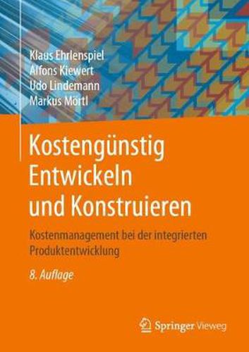 Cover image for Kostengunstig Entwickeln und Konstruieren: Kostenmanagement bei der integrierten Produktentwicklung