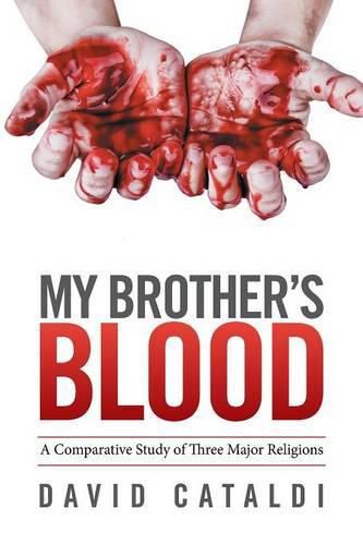 Cover image for My Brother's Blood: A Comparative Study of Three Major Religions