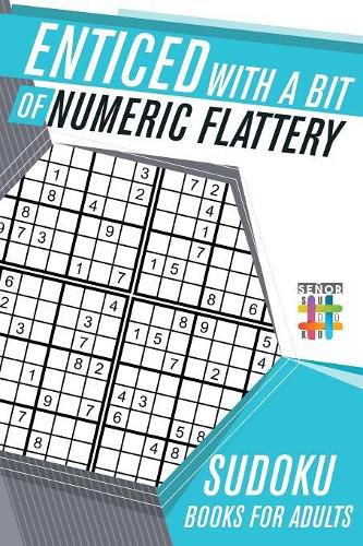 Enticed with a Bit of Numeric Flattery Sudoku Books for Adults