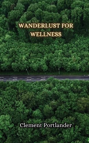 Wanderlust for Wellness