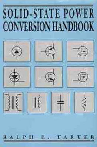 Cover image for Solid-state Power Conversion Handbook