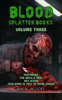 Cover image for Blood Splatter Books Omnibus Volume Three