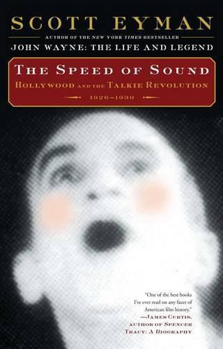 The Speed of Sound: Hollywood and the Talkie Revolution 1926-1930