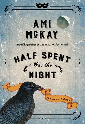 Half Spent Was The Night: A Witches Yuletide