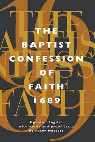 Cover image for The Baptist Confession of Faith 1689: Or, the Second London Confession with Scripture Proofs