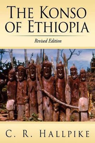 Cover image for The Konso of Ethiopia: A Study of the Values of an East Cushitic People