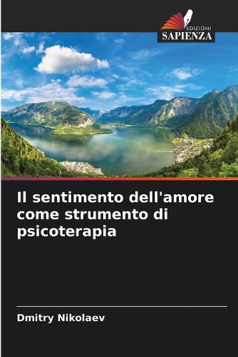 Cover image for Il sentimento dell'amore come strumento di psicoterapia