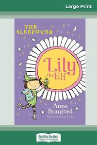 Cover image for The Sleepover: Lily the Elf (16pt Large Print Edition)