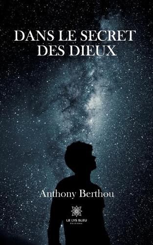 Cover image for Dans le secret des dieux