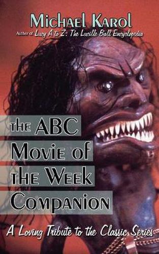 Cover image for The ABC Movie of the Week Companion: A Loving Tribute to the Classic Series
