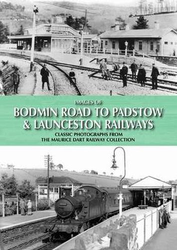 Cover image for Images of Bodmin Road to Padstow & Launceston Railways