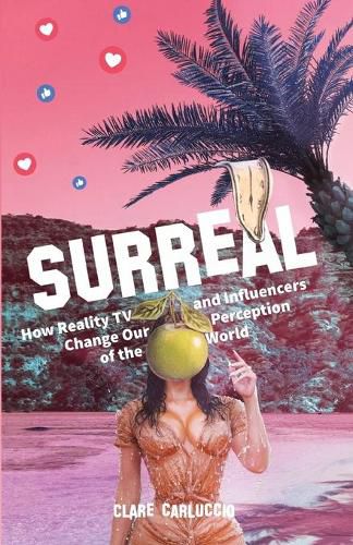 Cover image for Surreal: How Reality Television and Influencers Change Our Perception of the World