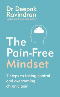 Cover image for The Pain-Free Mindset: 7 Steps to Taking Control and Overcoming Chronic Pain