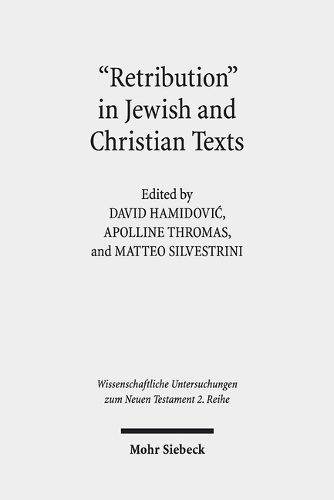 Cover image for Retribution  in Jewish and Christian Writings: A Concept in Debate