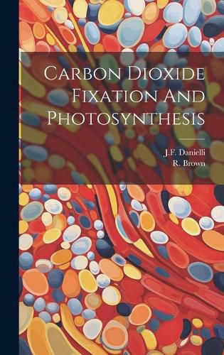 Cover image for Carbon Dioxide Fixation And Photosynthesis