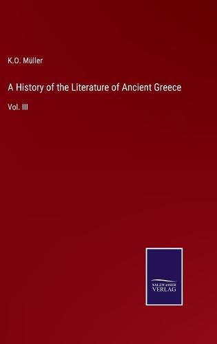 Cover image for A History of the Literature of Ancient Greece