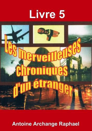 Les merveilleuses chroniques d'un etranger, livre 5