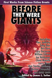 Cover image for Before They Were Giants: First Works from Science Fiction Greats