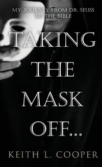 Cover image for Taking The Mask Off...