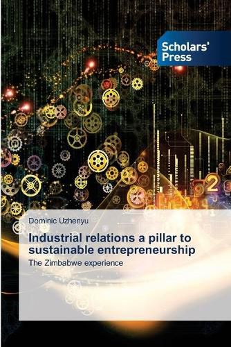 Cover image for Industrial relations a pillar to sustainable entrepreneurship