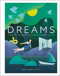 Cover image for Dreams: Unlock Inner Wisdom, Discover Meaning, and Refocus your Life