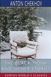 Cover image for The Black Monk and Other Stories (Esprios Classics)